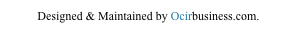 Designed & Maintained by Ocirbusiness.com.